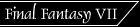 Final Fantasy VII